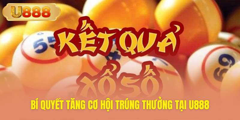 Bật mí mẹo soi cầu dễ trúng thưởng tại U888