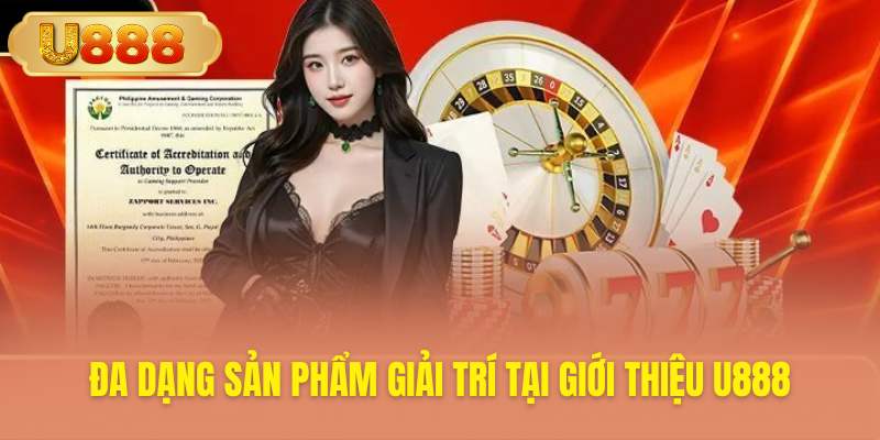 Khám phá kho sản phẩm giải trí đa dạng