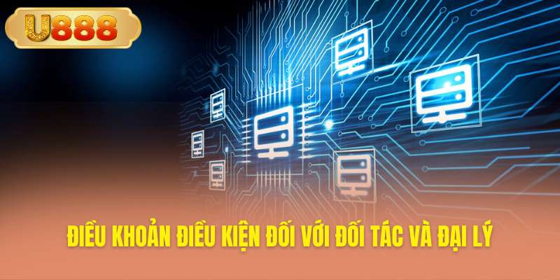 Quy tắc áp dụng riêng cho đối tác đại lý U888
