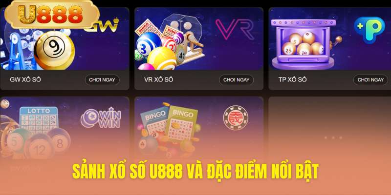Khám phá sảnh cược lô đề U888 đặc sắc