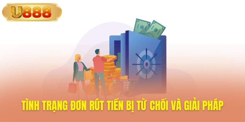 Cách xử lý lệnh rút tiền khi gặp sự cố