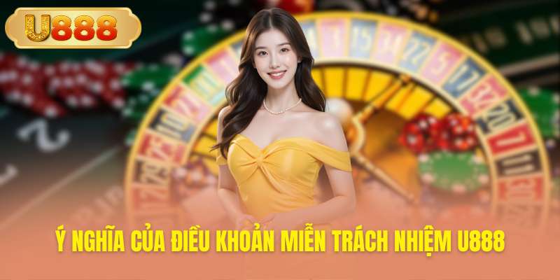 Tìm hiểu sâu về điều khoản đặc biệt U888