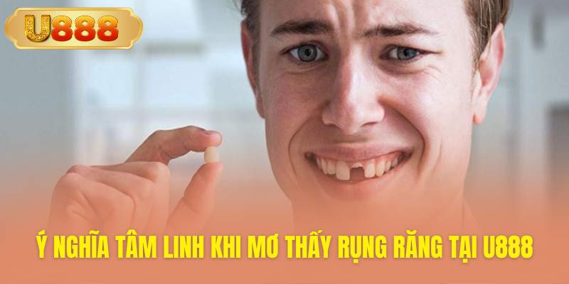 Khám phá tầng ý nghĩa tâm linh của giấc mơ rụng răng