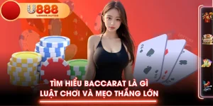 Tìm Hiểu Baccarat Là Gì - Luật Chơi Và Mẹo Thắng Lớn